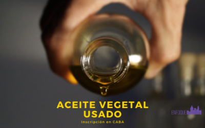 Aceite Vegetal Usado – ¿quiénes deben inscribirse al registro?