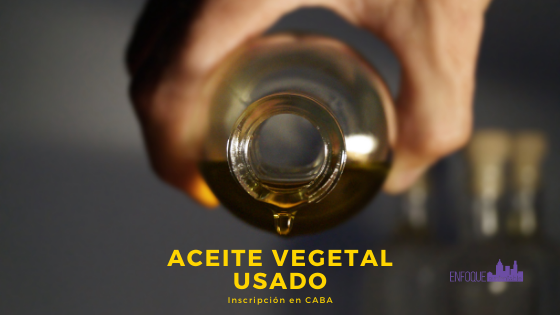 Aceite Vegetal Usado – ¿quiénes deben inscribirse al registro?