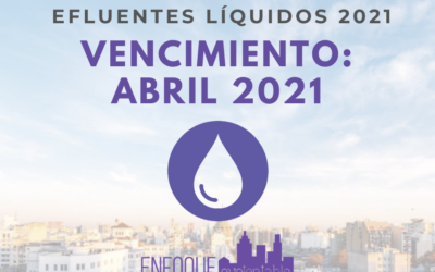 Declaración Jurada de Vuelco de Efluentes líquidos – vencimiento en abril 2021