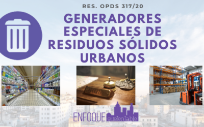 Res. OPDS 317/20 Generadores Especiales de Residuos Sólidos Urbanos